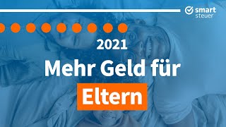 Mehr Geld für Eltern So hilft der Staat 2021 [upl. by Nodnorb370]