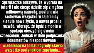 Sprzątaczka WYGRYWA NA LOTERII i ROBI Genialny Plan UKRYCIA NAGRODY przed MĘŻEM ALE [upl. by Dail]