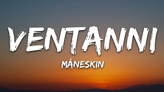 Måneskin  VENTANNI LyricsTesto [upl. by Buchheim772]