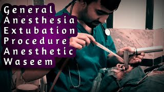 General Anesthesia Extubation Procedure  How To Extubate The Patient  Awake  Anesthetic Waseem [upl. by Yreved]