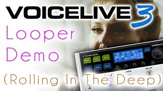 Voicelive 3 Looper Demo Review  Adele  Rolling In The Deep [upl. by Zalucki]