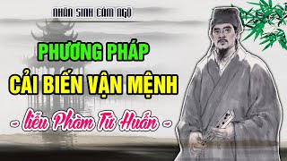 Phương Pháp Cải Biến Vận Mệnh Theo Liễu Phàm Tứ Huấn  Đạo Lý Của Sinh Mệnh [upl. by Petta]