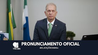 Eleições2024 Pronunciamento oficial do pres do TREMS [upl. by Nehcterg]