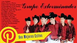 Grupo Exterminador Sus Mejores Éxitos  Las 30 Mejores Canciones De Grupo Exterminador [upl. by Kaliope]