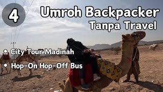 EPS 4  Umroh Mandiri Tanpa Travel  City Tour Madinah  Oktober 2023 [upl. by Yahsel]