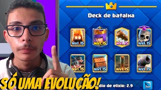 DECK TOP GLOBAL QUE USA SÓ UMA EVOLUÇÃO NO CLASH ROYALE [upl. by Aterg219]