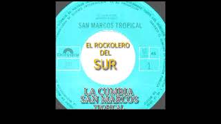 LA CUMBIA SAN MARCOS TROPICALEL ROCKOLERO DEL SUR [upl. by Nahsar139]