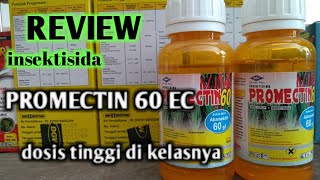 review insektisida PROMECTIN 60 EC  BA abamectin tertinggi di kelasnya [upl. by Mitran]