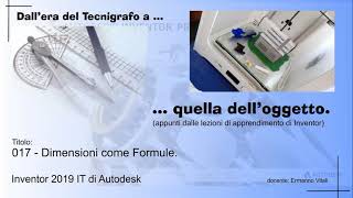 Inventor 017 Parametri e Equazioni dimensioni con formule [upl. by Enerak]