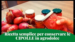 Cipolla in Agrodolce RICETTA CALABRESE di come conservare le cipolle rosse di TROPEA in Agrodolce [upl. by Schriever605]