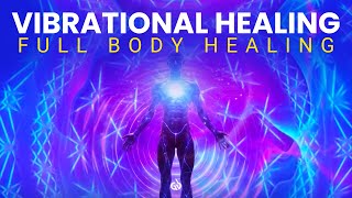 High Vibrational Healing Frequency Experience Whole Body Healing [upl. by Everson]