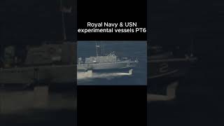 Royal Navy amp USN experimental vessels PT6 [upl. by Micah]