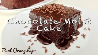 Moist Chocolate Cake Recipe  Resepi Kek Coklat Lembap [upl. by Aerdnas]