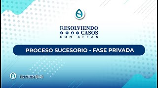 RESOLVIENDO CASOS CON AFFAN  PROCESO SUCESORIO [upl. by Lorusso]