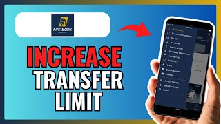 How To Increase Transfer Limit On FirstBank Mobile App 2024 [upl. by Nuhsyar]