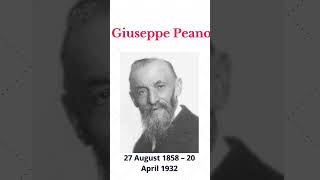 Giuseppe Peano Known for Peano axioms [upl. by Jens968]