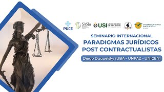 Seminario Internacional Paradigmas Jurídicos Post Contractualistas Diego Duquelsky [upl. by Arturo859]