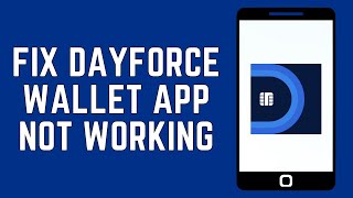 How To Fix Dayforce Wallet App Not Working 2024  Dayforce Wallet App Not Working Fix FULL GUIDE [upl. by Kristen]