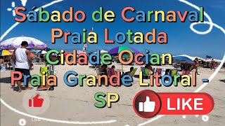 Sábado de Carnaval Praia Lotada Praia Grande litoral de SP 10022024 [upl. by Belva]