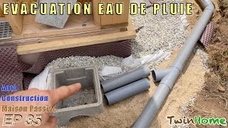 POSE DES ÉVACUATIONS EAUX DE PLUIE  Construire une maison passive [upl. by Donnamarie80]