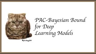 MLDL PACBayesian Bound for Deep Learning Models [upl. by Yellehs]