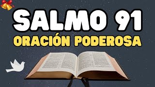 SALMO 91 ORACIÓN PODEROSA Y REFLEXION [upl. by Caughey582]