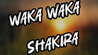 Waka Waka lyrics7 sky [upl. by Elsy]