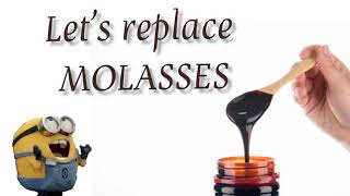 Lets replace MOLASSES  substitute for MOLASSES  Alternative to MOLASSES [upl. by Phillipp]