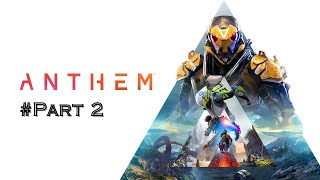 ANTHEM  GamePlay  Part 2 [upl. by Nyliret450]