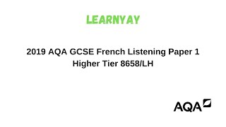 2019 AQA GCSE French Listening Paper 1 Higher Tier 8658LH [upl. by Mcdermott483]