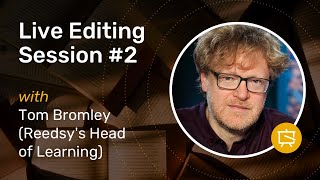 Live Editing 2 with Tom Bromley  Reedsy Live [upl. by Rihsab]