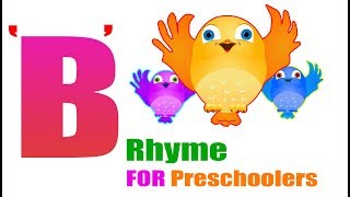 B Rhyme For Preschoolers  B for Birds Rhyme for Kids  The letter B song for children [upl. by Aurel656]