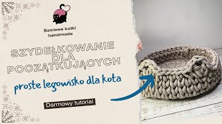 Szydełkowanie dla początkujących proste legowisko dla kota Wersja 20 [upl. by Kcirad]