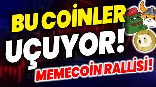 BU COİNLER UÇUYOR BÜYÜK MEMECOİN RALLİSİ BİTCOİN FLOKİ PEPE COİN DOGECOİN floki dogecoin shiba [upl. by Notserp]