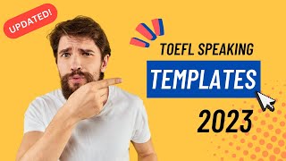 2023 TOEFL Speaking Templates Totally Updated Includes timing tips [upl. by Atil987]