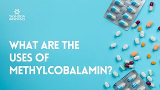 What are the uses of Methylcobalamin [upl. by Nohs]