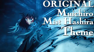 ORIGINAL Muichiro Full Swordsmith Village Arc Theme Uncut [upl. by Furlani399]