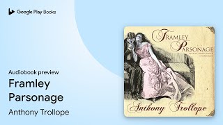 Framley Parsonage by Anthony Trollope · Audiobook preview [upl. by Heidt125]