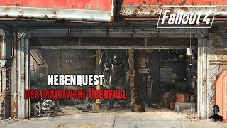 Fallout 4  Der MarowskiÜberfall [upl. by Macilroy]