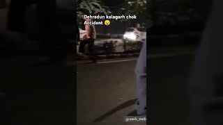 Dehradun ONGC chowk accident [upl. by Rossuck806]