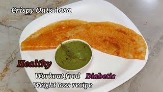 Crispy Oats dosa recipe Weight loss multi pulses oats dosa diabetic thyroid Pcos amp workout 😋🧡 [upl. by Fillbert]