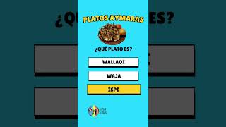 TRIVIA AYMARA PLATOS COMIDA [upl. by Ahsimin]