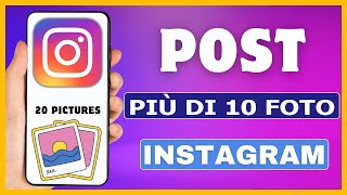 Come pubblicare più di 10 foto su Instagram  Aggiungi 20 foto al post di Instagram [upl. by Bakki]