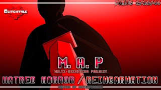 GLITCHTALE  HATRED HORROR amp REINCARNATION MAP  PARTS 6 16 amp 44 [upl. by Winterbottom]