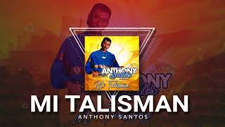 Anthony Santos  Mi Talisman En Vivo [upl. by Amargo]