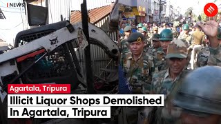 Illicit Liquor Shops Demolished In Agartala Under Drug Free Tripura Mission [upl. by Alysa]