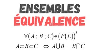 Ensembles et applications  Démonstration par équivalence  Union  intersection  Inclusion [upl. by Enylodnewg324]