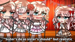 quotSisters do as Sisters shouldquot Meme but actually realistic 😰💢🗯️ [upl. by Bromleigh]