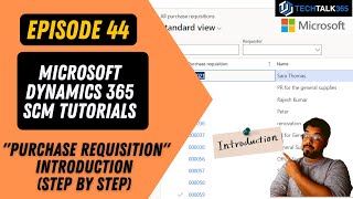 EPISODE 44  Purchase Requisition Process in D365 Part2 [upl. by Salahcin]