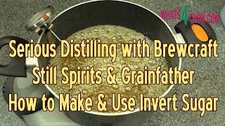 Serious Distilling with Brewcraft Still Spirits amp Grainfather  How to Make Invert Sugar [upl. by Theta]